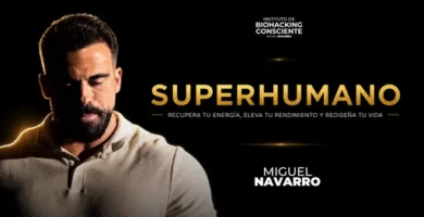Portada del curso Superhumano de Miguel Navarro, del Instituto de Biohacking Consciente, para recuperar energía y elevar el rendimiento